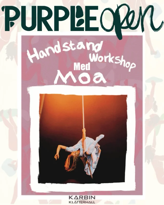 Workshop i handstående med Moa på Purple open 2025, 14e juni!💜  Få tips och övningar i hur du kan lära dig och bli bättre på att balansera upp och ner!
Utöver olika tekniker att träna handstående på går vi igenom hur man kan positionera bål, axlar och händer för bättre stabilitet (och maximal elegans!) samt förberedande styrke- och flexibilitetsträning.
Kursen passar både nybörjare och de som vill förbättra sin teknik och linje på två händer.  ———————————————————————————-
Handstand workshop with Moa at Purple open 2025, 14th of june!💜  Get tips and exercises to help you learn and improve your ability to balance upside down!
In addition to exploring different handstand techniques, we’ll go through how to position your core, shoulders, and hands for better stability (and maximum elegance!), as well as preparatory strength and flexibility training.
This workshop is suitable for both beginners and those who want to refine their technique and line on two hands.  #climbing #womenclimb #bouldering #purpleopen #handstand #climblikeagirl
